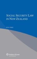 Social Security Law In New Zealand di W. R. Atkin, William Atkin edito da Kluwer Law International