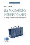 Les Essentiels de L'Ocde Les Migrations Internationales di Publishing Oecd Publishing edito da Organization for Economic Co-operation and Development (OECD