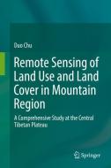 Remote Sensing of Land Use and Land Cover in Mountain Region di Duo Chu edito da Springer Singapore