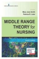 Middle Range Theory For Nursing di Patricia R Liehr R Liehr edito da Independently Published