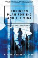 Business Plan for E-2 and L-1 Visa di Brian Lerner edito da Brian Lerner