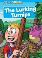 The Lurking Turnips di Emilie Dufresne edito da SUPERSONIC PHONICS