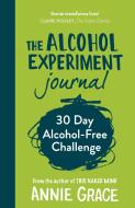 The Alcohol Experiment Journal di Annie Grace edito da Harpercollins Publishers