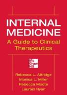 Internal Medicine A Guide To Clinical Therapeutics di Rebecca L. Attridge, Monica L. Miller, Rebecca Moote, Laurajo Ryan edito da Mcgraw-hill Education - Europe