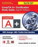 Comptia A+ Certification Study Guide (exams 220-801 & 220-802) di Jane Holcombe, Charles Holcombe edito da Mcgraw-hill Education - Europe