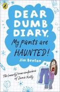 Dear Dumb Diary: My Pants are Haunted di Jim Benton edito da Penguin Books Ltd