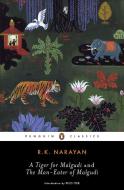 A Tiger for Malgudi and the Man-Eater of Malgudi di R. K. Narayan edito da PENGUIN GROUP