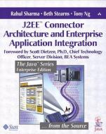 J2EE? Connector Architecture and Enterprise Application Integration di Rahul Sharma, Beth Stearns, Tony Ng edito da Pearson Education (US)