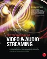 The Technology of Video and Audio Streaming di David (Editor Austerberry edito da Taylor & Francis Ltd