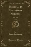 Radio And Television Mirror, Vol. 18 di Dan Senseney edito da Forgotten Books