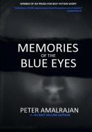 Memories Of The Blue Eyes di Peter Amalrajan edito da Lulu.com
