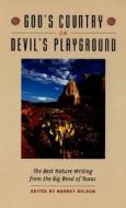 God's Country or Devil's Playground di Barney Nelson edito da University of Texas Press