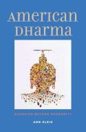 American Dharma di Ann Gleig edito da Yale University Press