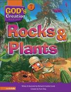 Rocks and Plants di Michael W. Carroll, Caroline Carroll, Travis King edito da Zonderkidz