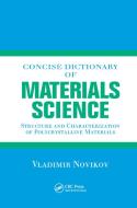 Concise Dictionary of Materials Science di Vladimir Novikov edito da Taylor & Francis Ltd