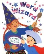 Word Wizard di Cathryn Falwell edito da CLARION BOOKS