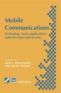 Mobile Communications: Technology, Tools, Applications, Authentication and Security Ifip World Conference on Mobile Comm di Encarnacao, Jose Luis Encarnacao, Ifip World Conference on Mobile Communic edito da SPRINGER NATURE