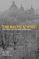 The Baltic States di David J. Smith, Aldis Purs, Artis Pabriks, Thomas Lane edito da Taylor & Francis Ltd