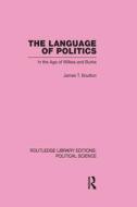 The Language of Politics Routledge Library Editions: Political Science Volume 39 di James T. Boulton edito da Routledge