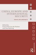 China, Europe and International Security edito da Taylor & Francis Ltd