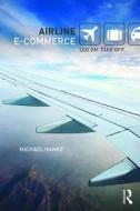 Airline eCommerce di Michael Hanke edito da Taylor & Francis Ltd.