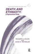 Death and Ethnicity di Richard A. Kalish edito da Taylor & Francis Ltd