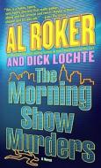 The Morning Show Murders di Al Roker, Dick Lochte edito da Bantam