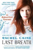 Last Breath: The Morganville Vampires di Rachel Caine edito da NEW AMER LIB