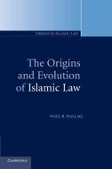 The Origins and Evolution of Islamic Law di Wael B. Hallaq edito da Cambridge University Press