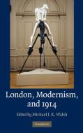 London, Modernism, and 1914 edito da Cambridge University Press