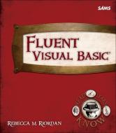 Fluent Visual Basic di Rebecca M. Riordan edito da SAMS
