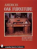 America's Oak Furniture di Nancy Schiffer edito da Schiffer Publishing Ltd