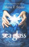 Sea Glass di Maria V. Snyder edito da Mira Books