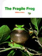 The Fragile Frog di W. P. Mara, Wil Mara edito da ALBERT WHITMAN & CO