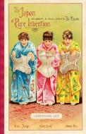 The Japan of Pure Invention di Josephine Lee edito da University of Minnesota Press