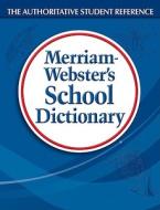 School Dictionary di Merriam-Webster edito da Merriam Webster,u.s.