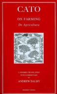 Cato: On Farming di Marcus Porcius Cato edito da PROSPECT BOOKS