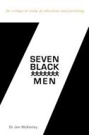 Seven Black Men di Jan McKenley edito da Aduma Books