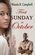 First Sunday in October di Wanda B. Campbell edito da WB Campbell Publications