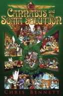 Cannabis and the Soma Solution di Chris Bennett edito da Trine Day