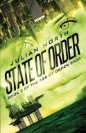 State of Order: Book 2 of the Age of Order Saga di Julian North edito da LIGHTNING SOURCE INC