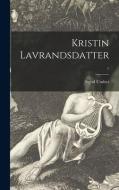 Kristin Lavrandsdatter; 1 di Sigrid Undset edito da LIGHTNING SOURCE INC