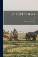 St. Luke's News; 17 edito da LIGHTNING SOURCE INC