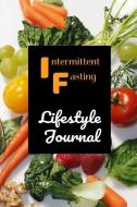 Intermittent Fasting: Lifestyle Journal di Blue Palm Publications edito da INDEPENDENTLY PUBLISHED