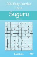 Suguru Puzzles - 200 Easy Puzzles 10x10 Vol.17 di David Smith edito da INDEPENDENTLY PUBLISHED