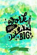 Work Hard Dream Big: Pen Lettering Practice Blank Lined and Graph Paper Notebook Journal Diary Composition Notepad 120 P di Isabel Collins M. edito da INDEPENDENTLY PUBLISHED