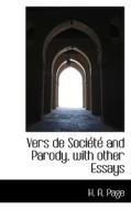 Vers De Soci T And Parody, With Other Essays di H A Page edito da Bibliolife