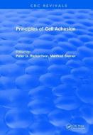 Principles of Cell Adhesion (1995) di Peter D. (Brown University) Richardson, Manfred Steiner edito da Taylor & Francis Ltd
