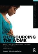 Outsourcing the Womb di France Winddance Twine edito da Taylor & Francis Ltd
