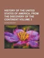 History Of The United States Of America, di George Bancroft edito da Rarebooksclub.com